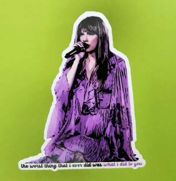 YOU ARE WHAT YOU LOVE - Taylor Swift - Sticker