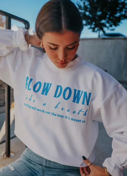 Slow Down Crewneck