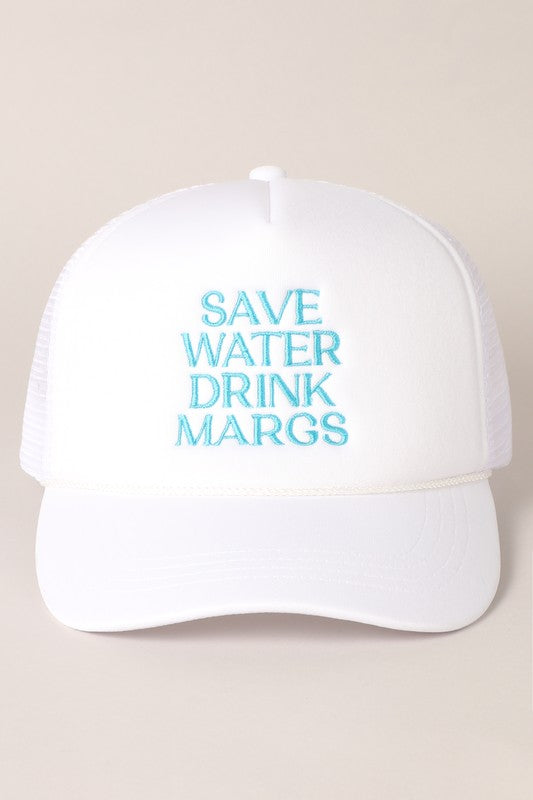 Save Water Drink Margs Trucker Hat