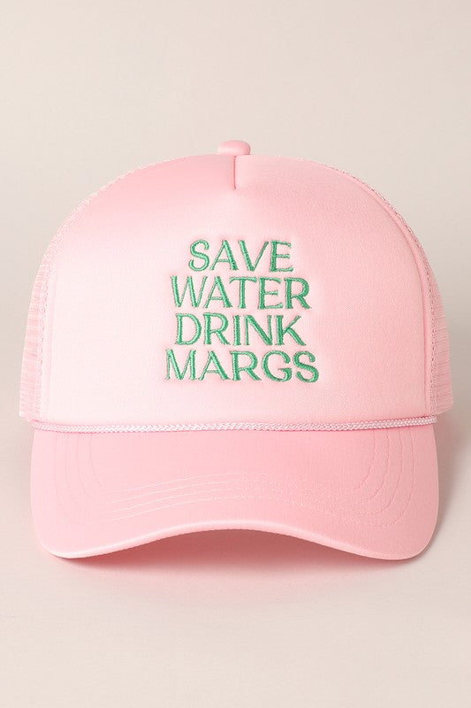 Save Water Drink Margs Trucker Hat