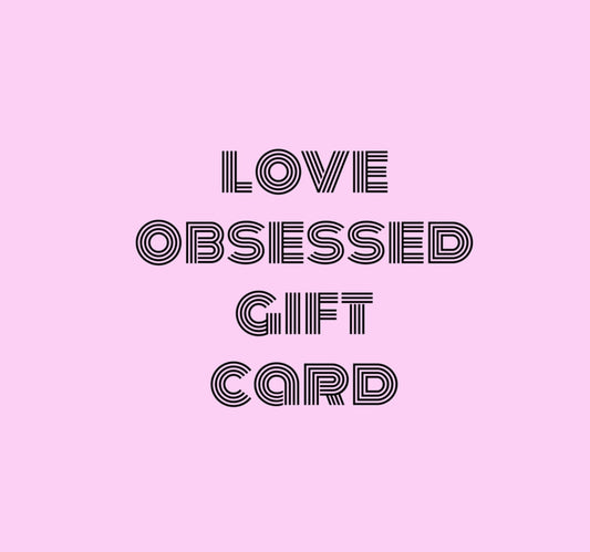 Love Obsessed Gift Card