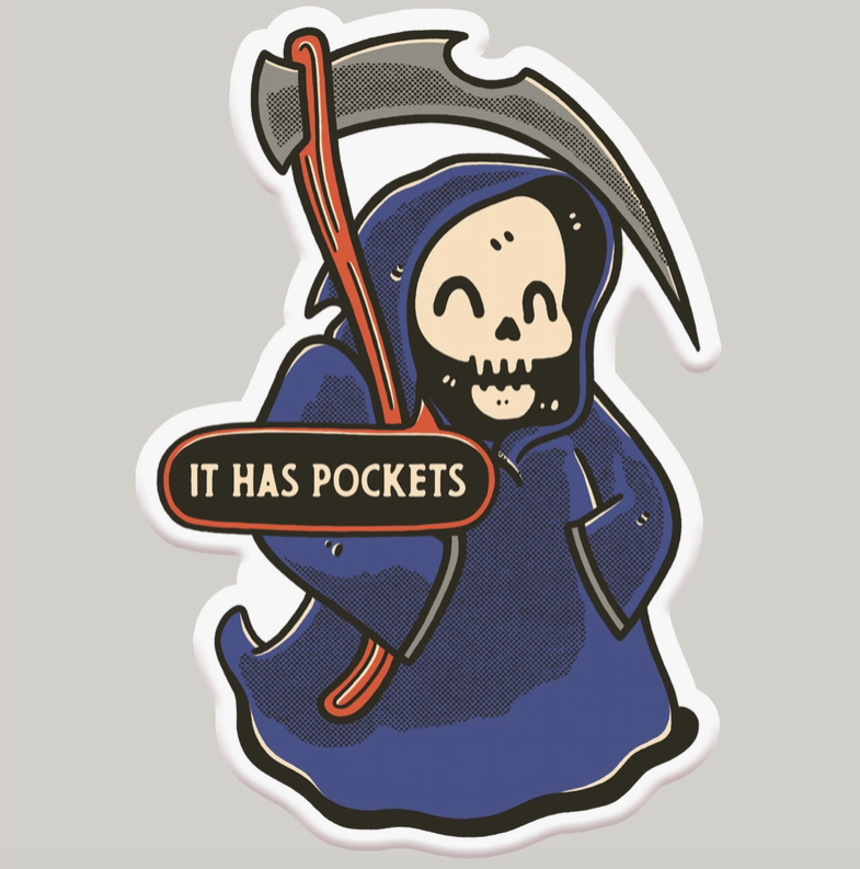 It Has Pockets Grim Reaper Sticker