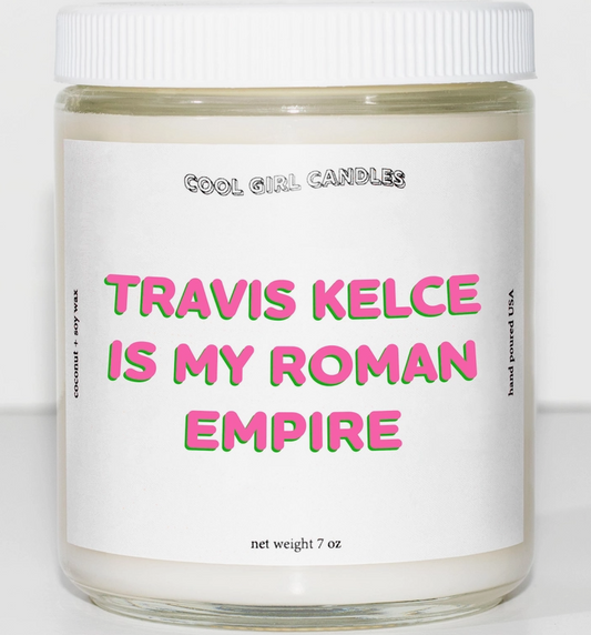 Travis Kelce Is My Roman Empire Candle